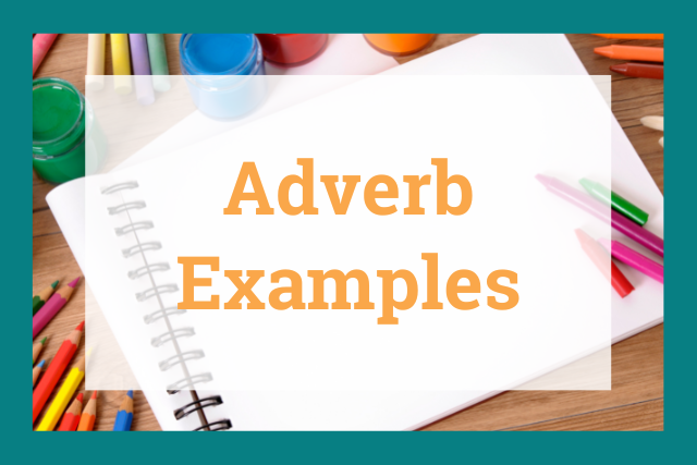 Adverb Examples And Usage