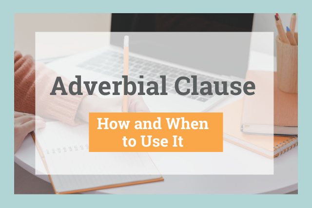 Adverbial Clause Definition Meaning And Examples The Grammar Guide