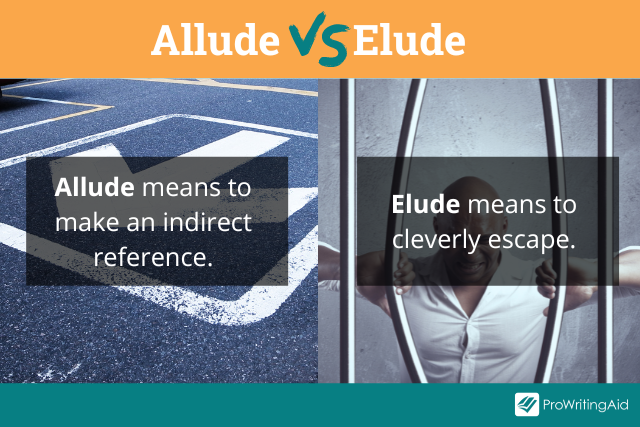 Elude vs. Allude: What is the Difference?