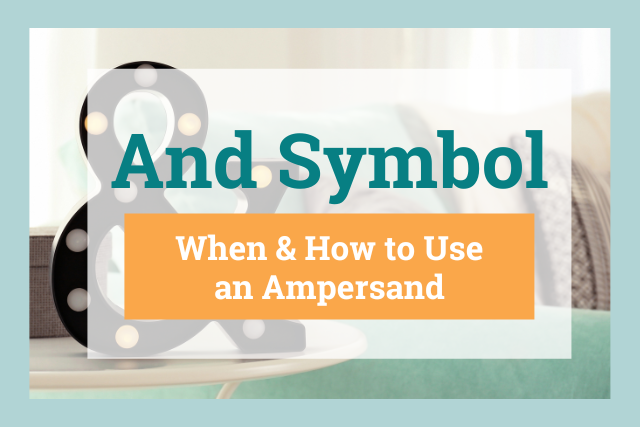 And Symbol: When & How to Use an Ampersand