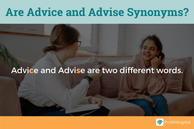 Advise and advice are not synonyms