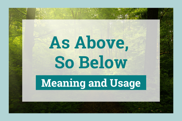 As Above So Below Meaning Usage