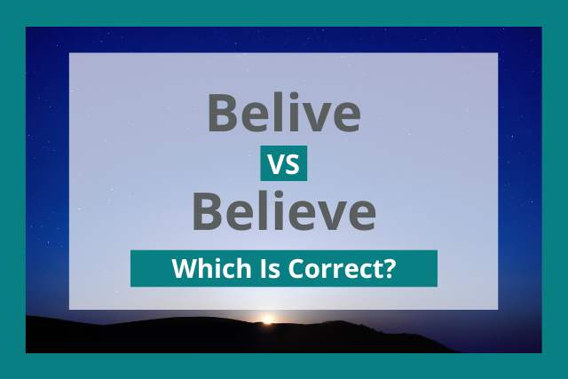 belive vs believe