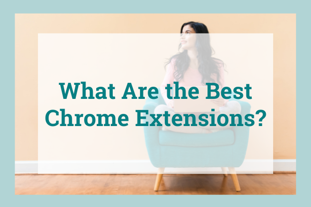 Best Chrome Extensions for Business and Marketing