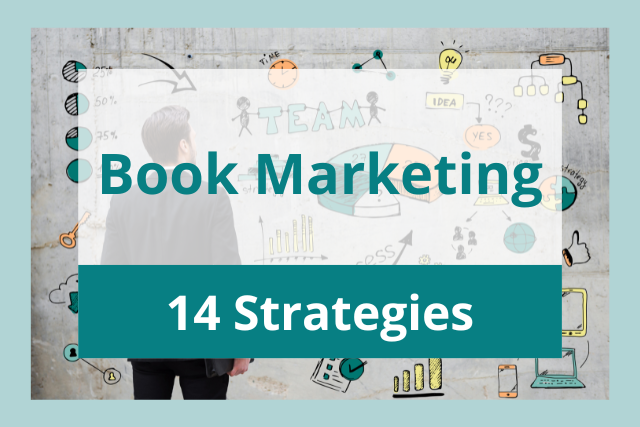  Book Marketing Strategies: 14 Tips