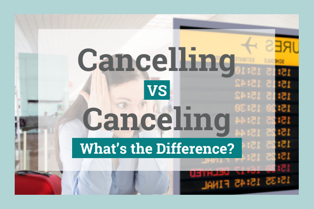 cancelling-or-canceling-which-is-correct