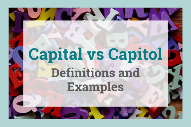 capital-vs-capitol-what-s-the-difference-examples