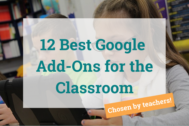 Five Amazing Add-Ons for Google Classroom • TechNotes Blog