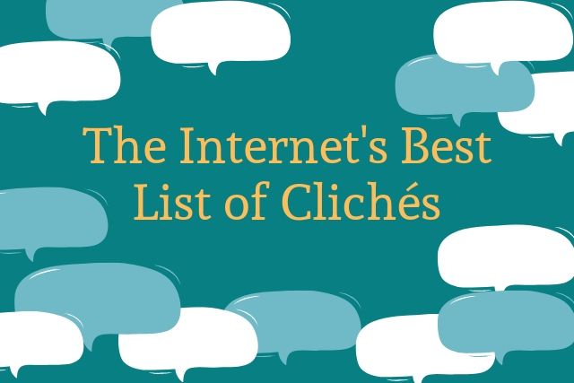 What is a cliché? Check out this list of examples.