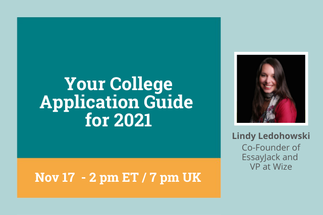 Your College Application Guide 2021, Nov 17 2pm ET / 7pm UK