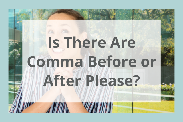 comma before or after please