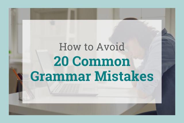 20-most-common-grammar-mistakes-and-how-to-fix-them