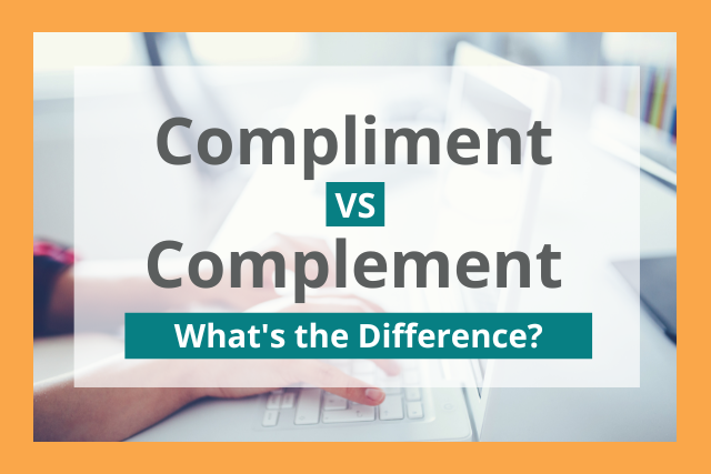 compliment-vs-complement-difference-between-complement-vs-compliment