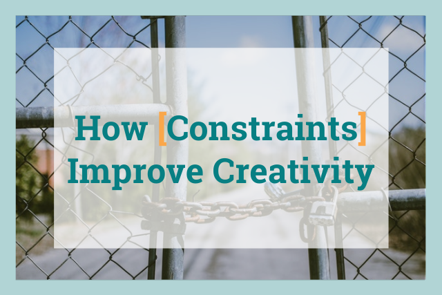 how constraints improve creativity