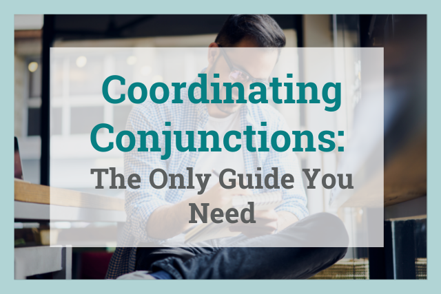 Coordinating Conjunctions: Definition, Examples, & Exercises