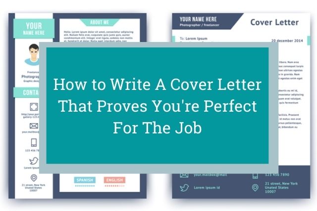 How to Write a Cover Letter That Proves You're Perfect for The Job