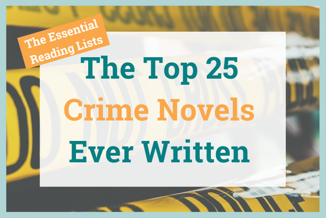 The Top 25 Crime Novels You Should Read