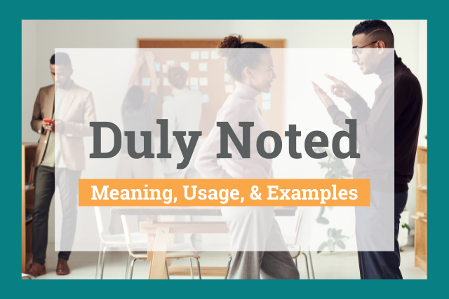 Duly Noted': What Does It Mean?