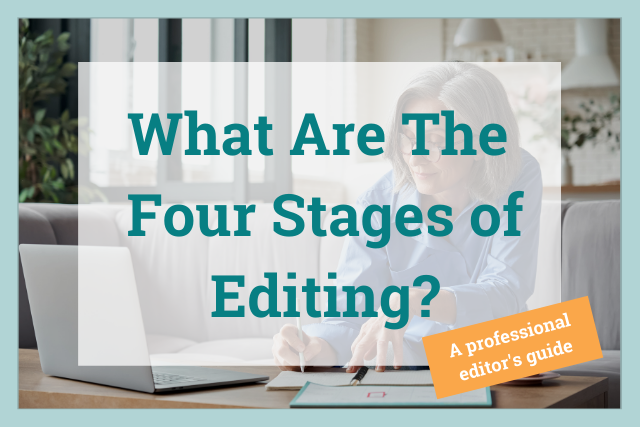 what are the four stages of editing?