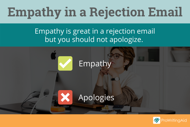 Show empathy in a rejection email