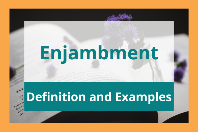 Enjambment: Definition and Examples for Writers