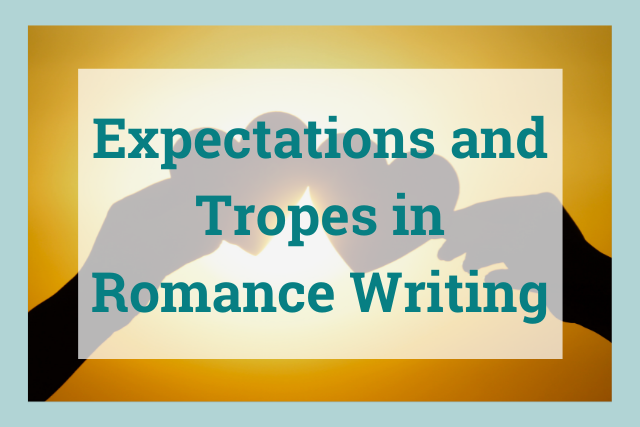 Romantic Tropes: Guide to Help Romance Novel Writers