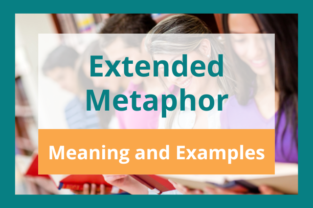 Extended Metaphor: Definition, Meaning, and Examples in Literature