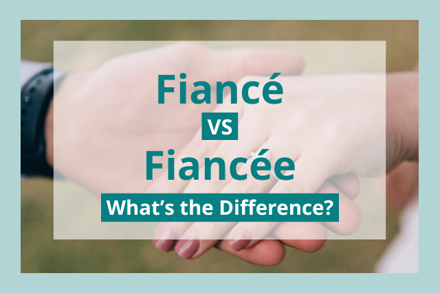 Fianc 233 vs Fianc 233 e What s the Difference 