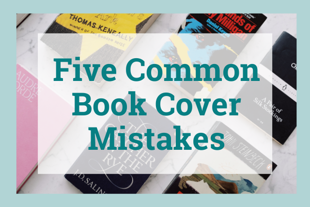 5 Common Book Cover Blunders That Deter Readers