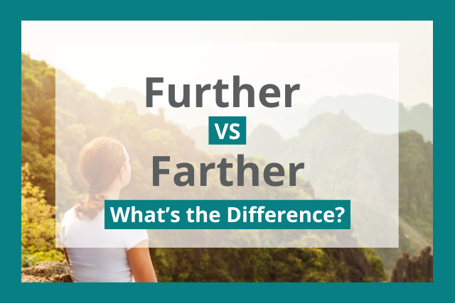 farther-vs-further-there-s-an-easy-way-to-remember-the-difference