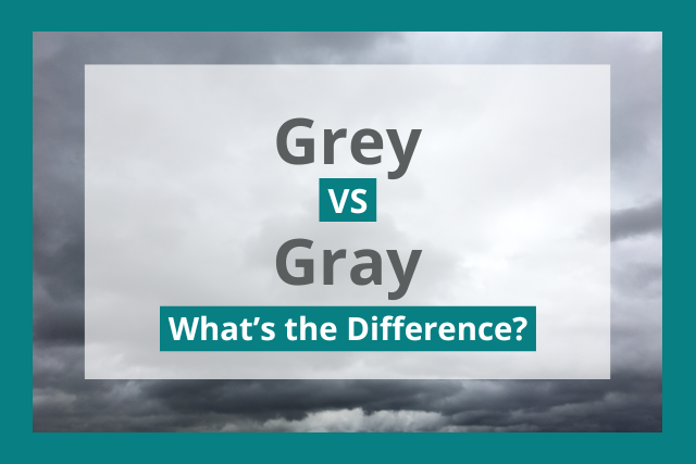 Is It Gray or Grey? How to Spell the Color