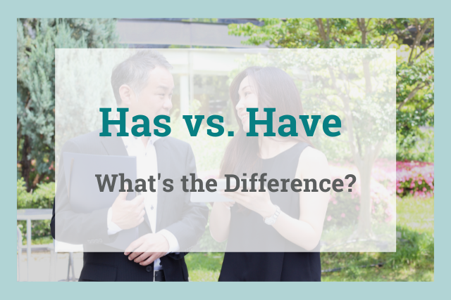 has-vs-have-what-s-the-difference