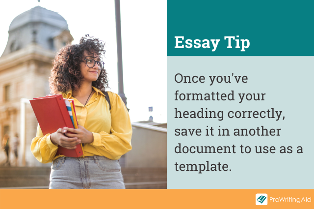 essay heading tip: save your heading as a template