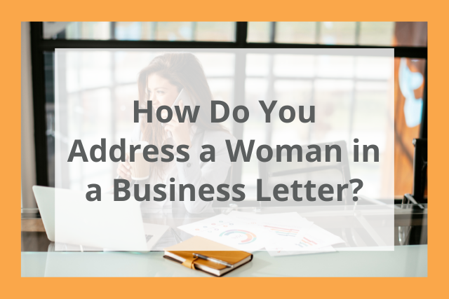 how do you address a woman in a business letter