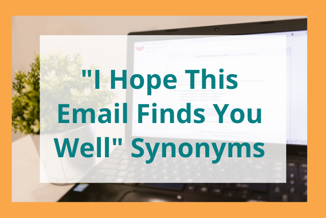 I Hope You Are Doing Well Synonym Email