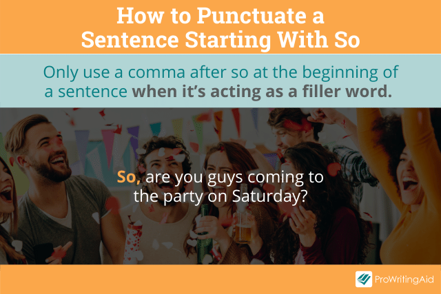 How to punctuate a sentence starting with so