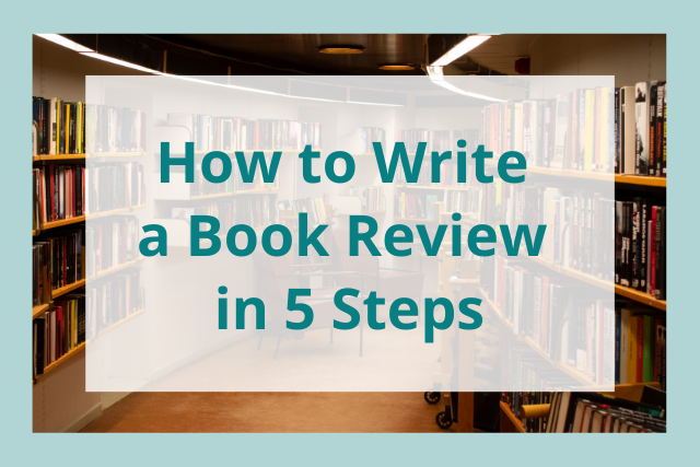 How to Write a Book Review in 5 Steps