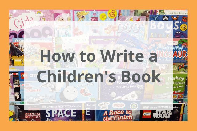 How to Write a Children's Book: 14 Tips and Steps for Authors