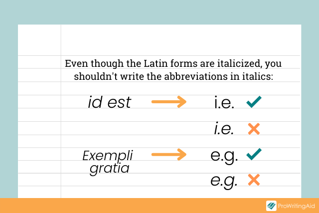 i.e. vs. e.g.: Which to use and when you should use them