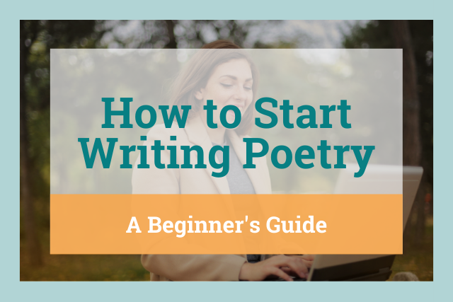 How to Write Poetry: A Beginner's Guide to Poetry