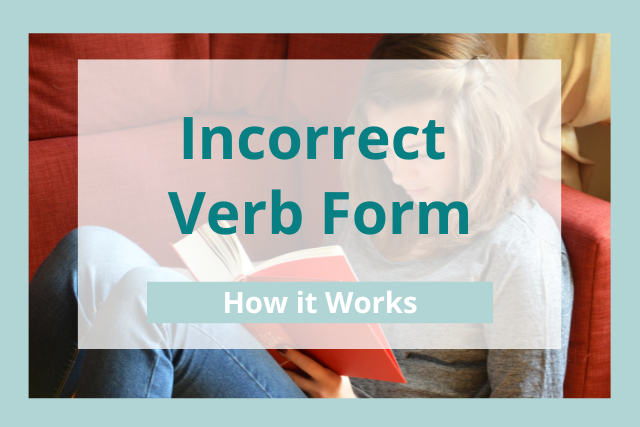 incorrect verb form