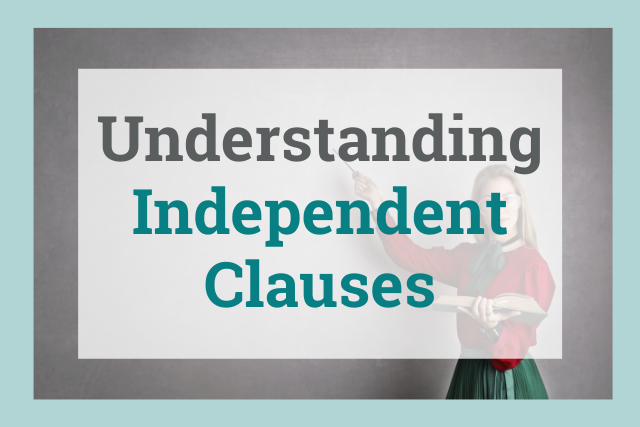 independent-clause-what-it-is-explained-with-examples