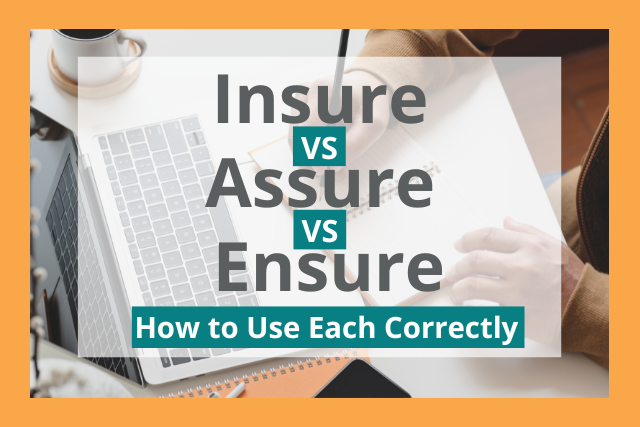 insure-vs-ensure-vs-assure-how-to-use-each-correctly