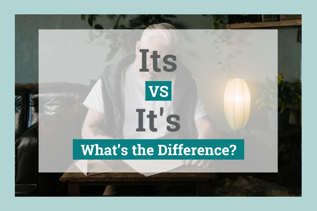 Its vs It's: What's the Difference?