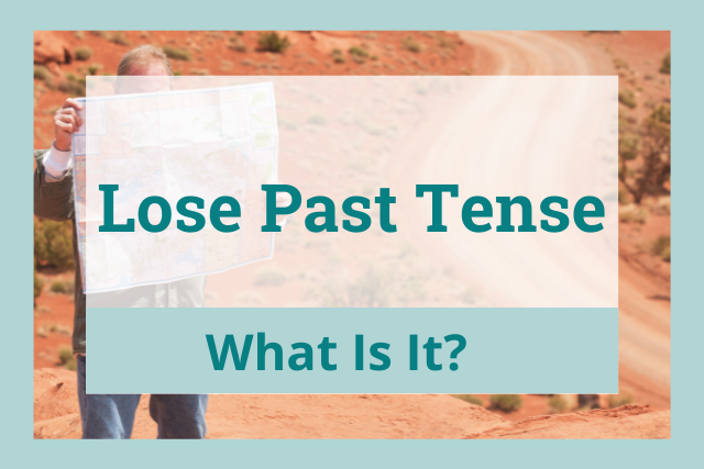 Lose Past Tense: What Is It?