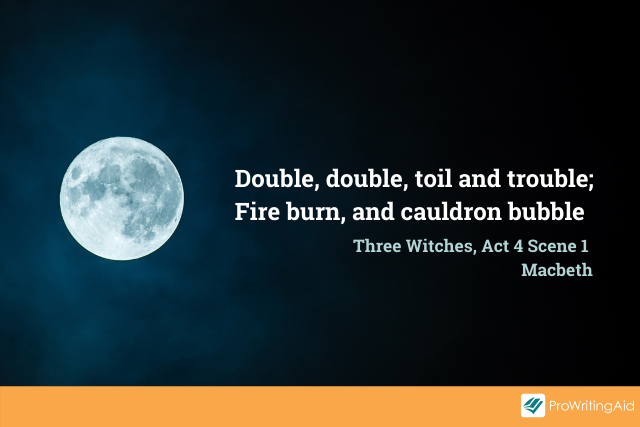 "Double, double..." quote from Macbeth