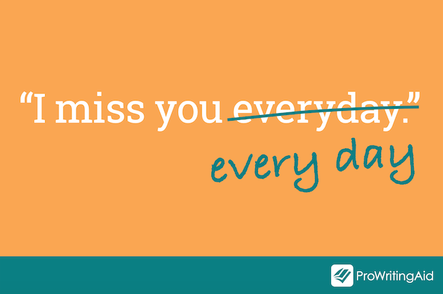 Graphic that says, "Miss you = every day," and the word "everyday" crossed out.