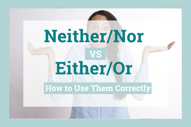 Either or Neither? Simple Tips on How to Use Each Word