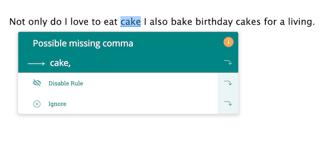 comma suggestion after 'cake' in 'Not only do I love to eat cake I also bake birthday cakes for a living.'