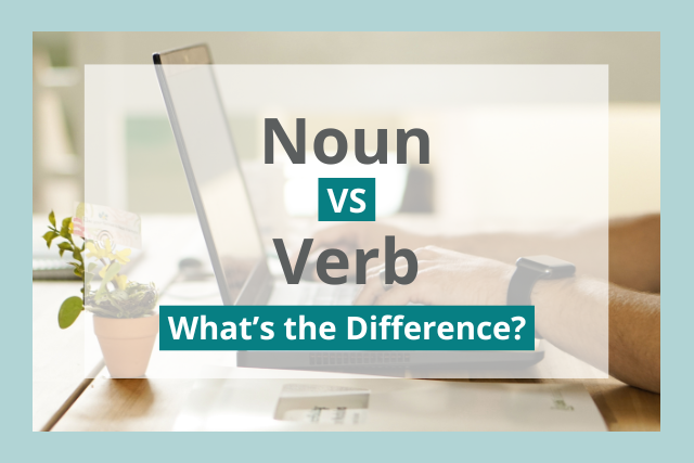 Noun vs Verb What s the Difference 